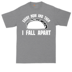 Every Now and Then I Fall Apart | Mens Tall T-Shirt