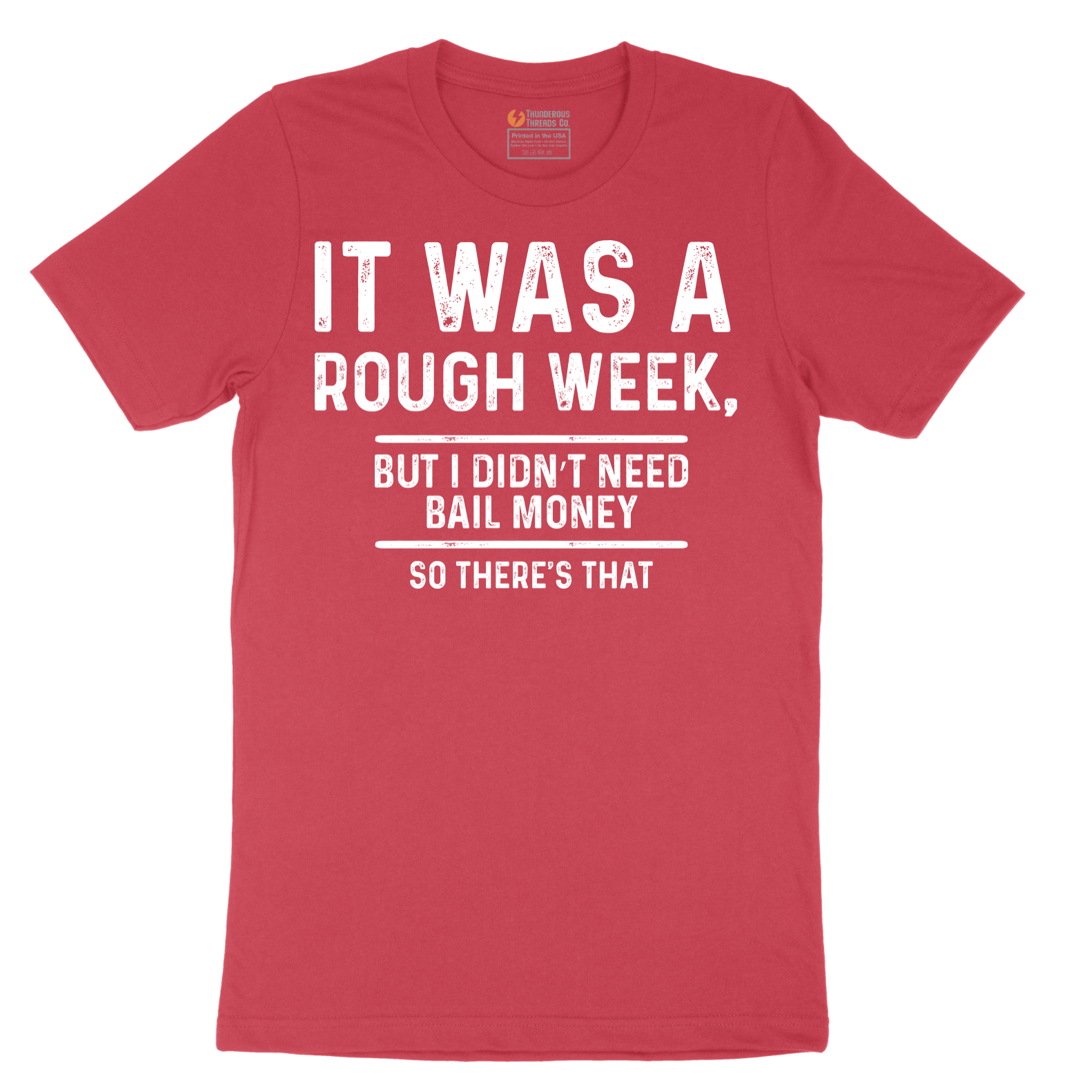 It Was a Rough Week - Mens T-Shirt (Sizes S to 6XL)