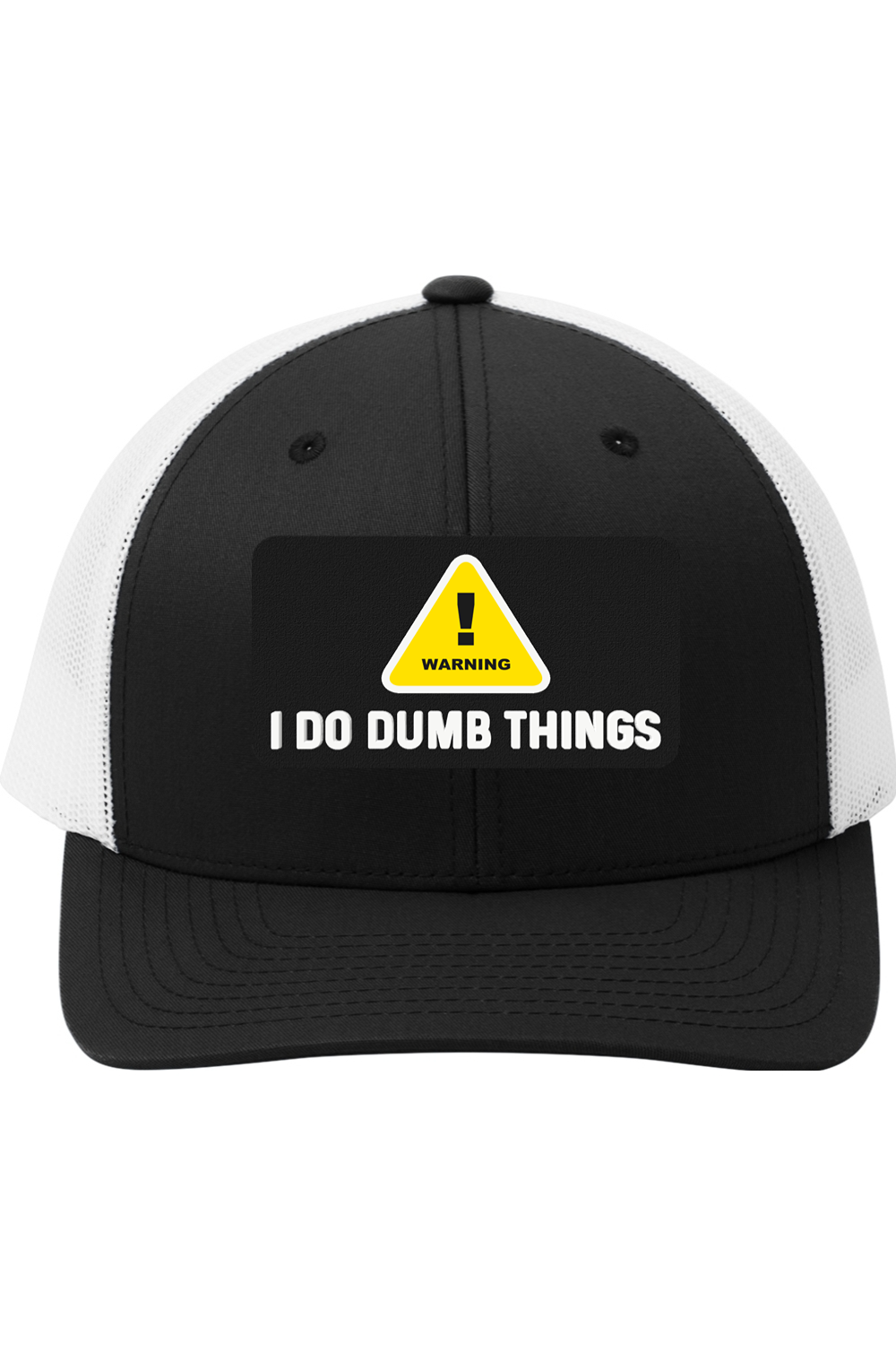 Warning I Do Dumb Things - 3D Patch Trucker Hat