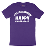 I Can't Make Everyone Happy I'm Not a Taco - Mens T-Shirt - Sizes S - 6XL