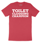 Toilet Clogging Champion - Mens T-Shirt - Sizes S - 6XL.png