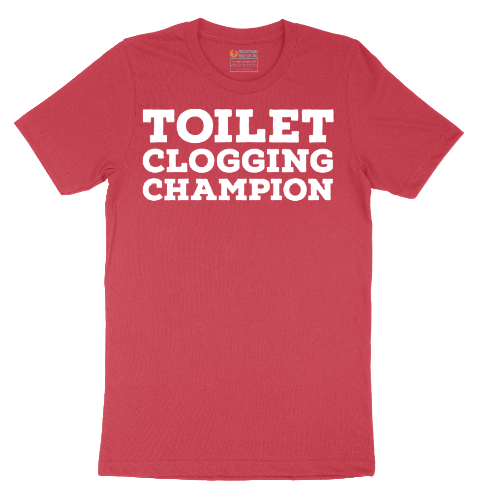 Toilet Clogging Champion - Mens T-Shirt - Sizes S - 6XL.png
