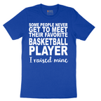 Basketball Player I Raised Mine - Mens T-Shirt - Sizes S - 6XL