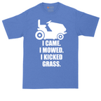 I Came I Mowed I Kicked Grass | Mens Tall T-Shirt