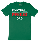 Proud Football Dad - Mens T-Shirt - Sizes S - 6XL