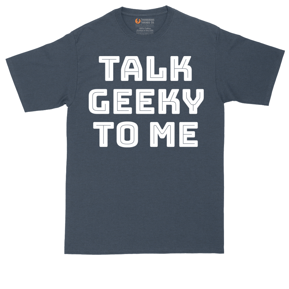 Talk Geeky to Me | Mens Tall T-Shirt