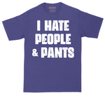 I Hate People and Pants | Mens Tall T-Shirt
