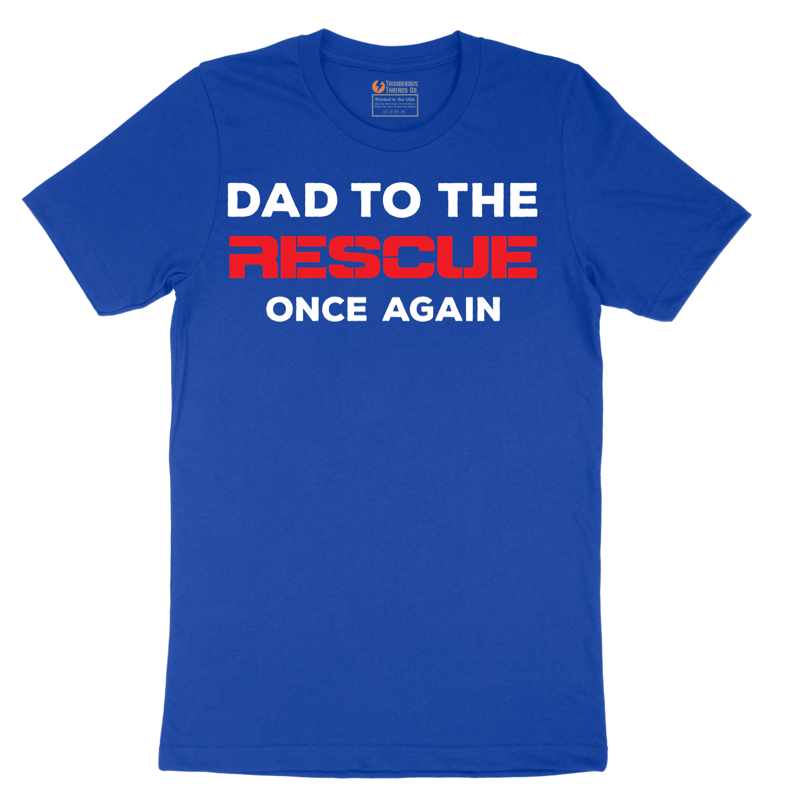 Dad to the Rescue - Mens T-Shirt - Sizes S - 6XL