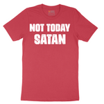 Not Today Satan Version 1 - Mens T-Shirt - Sizes S - 6XL