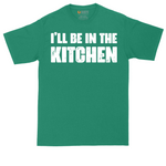 I'll Be in the Kitchen | Mens Tall T-Shirt