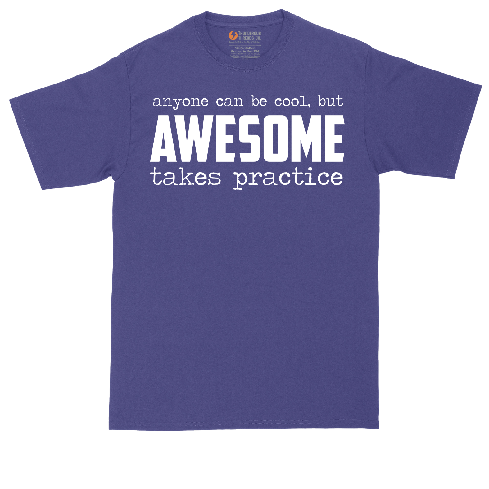 Awesome Takes Practice |  Mens Tall T-Shirt