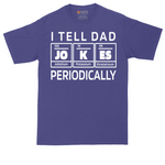 I Tell Jokes Periodically | Mens Tall T-Shirt