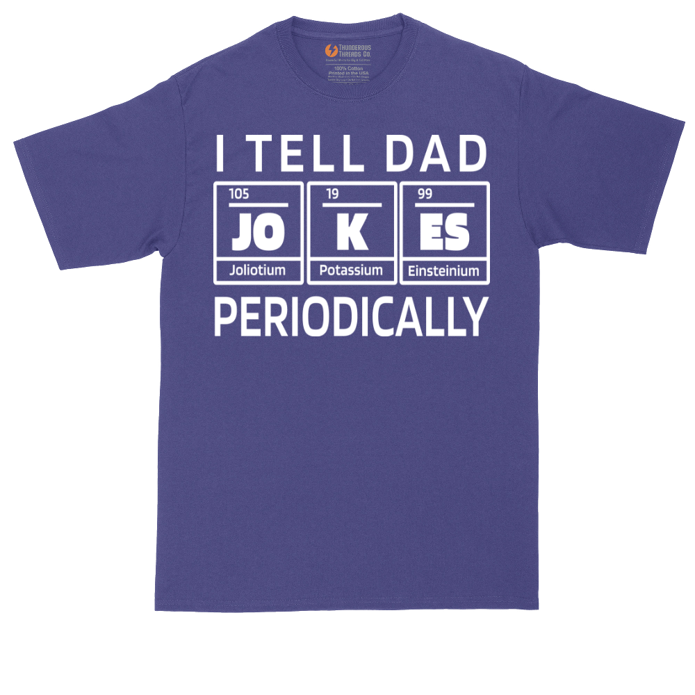 I Tell Jokes Periodically | Mens Tall T-Shirt