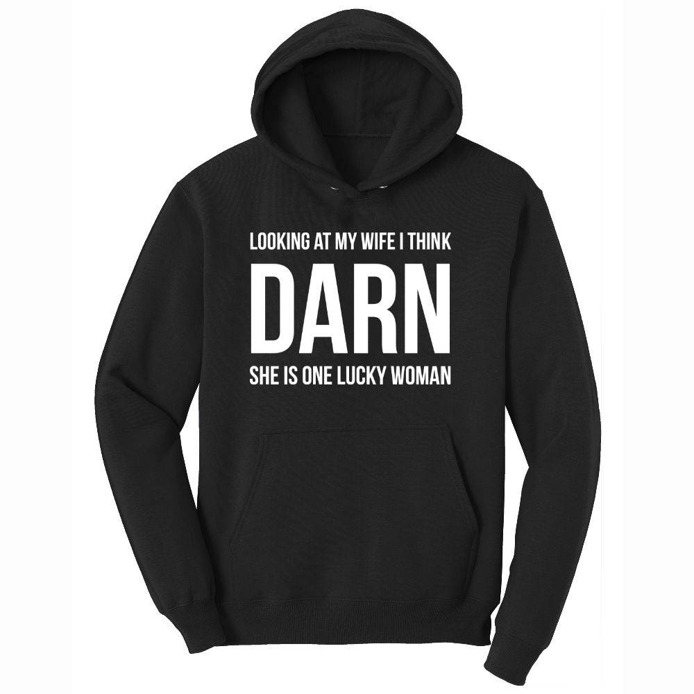 Looking at My Wife I Think Darn She is One Lucky Woman - Mens Hooded Sweatshirt - Sizes S - 4XL
