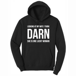 Looking at My Wife I Think Darn She is One Lucky Woman - Mens Hooded Sweatshirt - Sizes S - 4XL