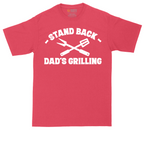 Stand Back Dads Grilling | Mens Tall T-Shirt