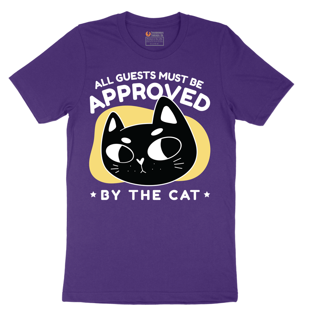 All Guests Must be Approved by the Cat - Mens T-Shirt - Sizes S - 6XL