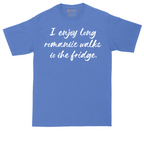 I Enjoy Long Romantic Walks to the Fridge | Mens Tall T-Shirt
