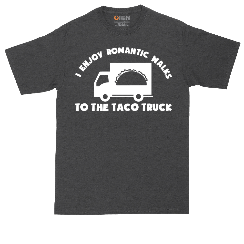 I Enjoy Romantic Walks to the Taco Truck | Mens Tall T-Shirt