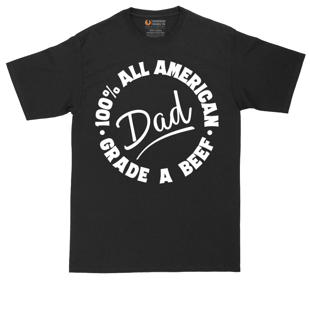 Dad 100% All American Grade A Beef | Mens Tall T-Shirt