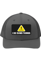 Warning I Do Dumb Things - 3D Patch Trucker Hat