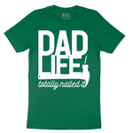 Dad Life Totally Nailed It - Mens T-Shirt - Sizes S - 6XL