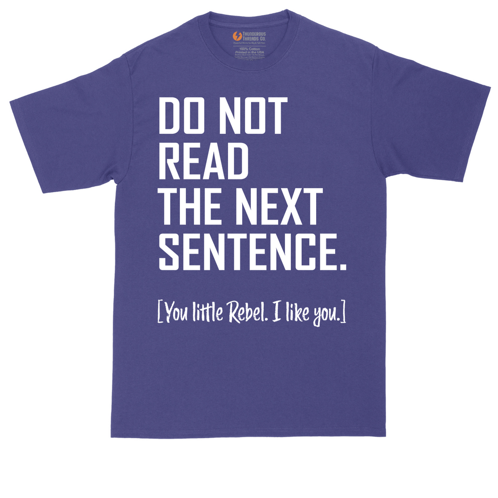 Do Not Read The Next Sentence | Mens Tall T-Shirt