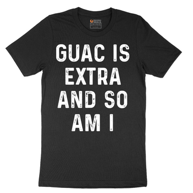 Guac is Extra and So Am I_White - Mens T-Shirt - Sizes S - 6XL