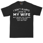 I Dont Always Listen to My Wife | Mens Tall T-Shirt
