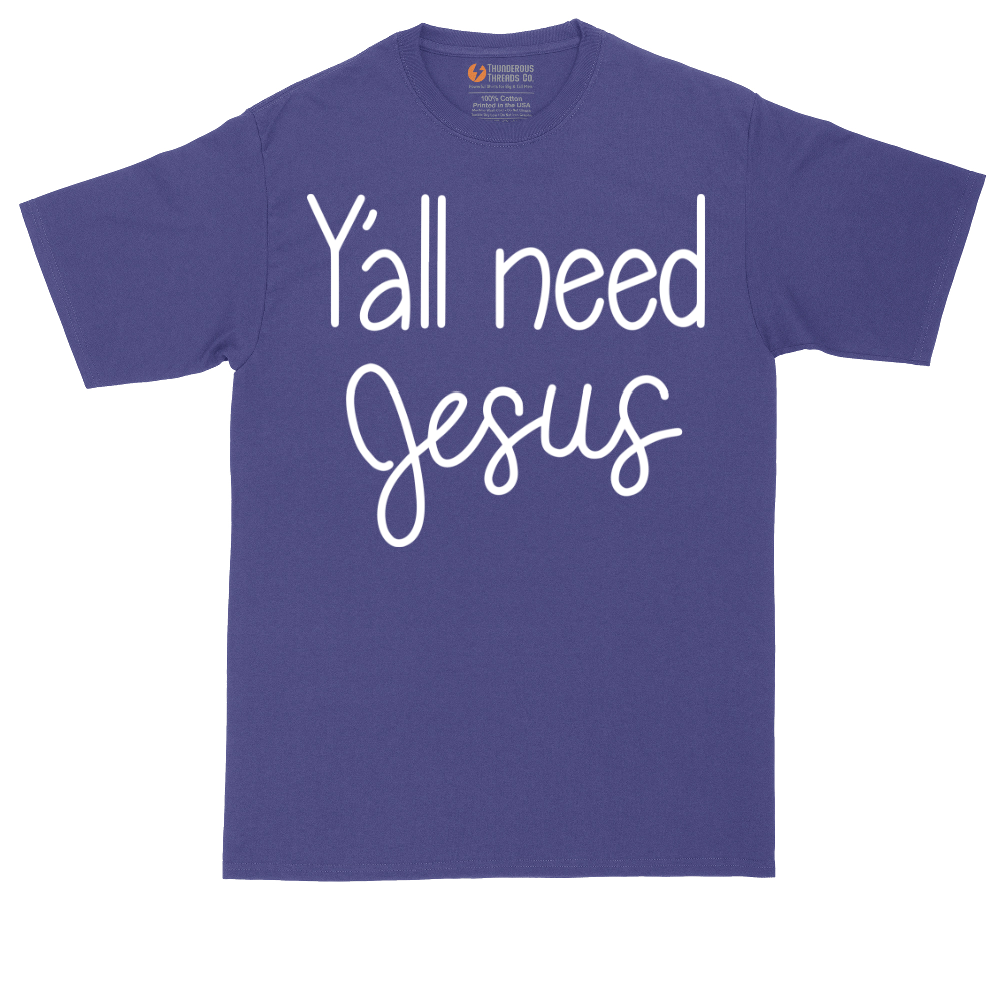 Y'all Need Jesus  Version 1 | Mens Tall T-Shirt