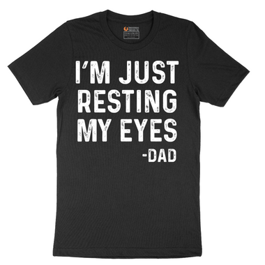 I'm Just Resting My Eyes - Mens T-Shirt - Sizes S - 6XL