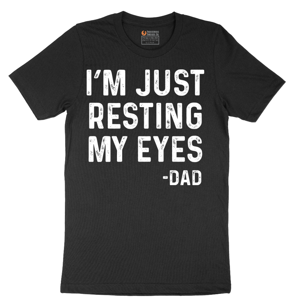 I'm Just Resting My Eyes - Mens T-Shirt - Sizes S - 6XL