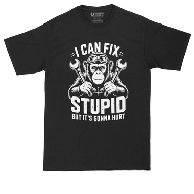 I Can Fix Stupid But It's Gonna Hurt - Mens Tall T-Shirt
