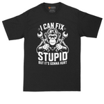 I Can Fix Stupid But It's Gonna Hurt - Mens Tall T-Shirt