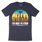 I'm Here to Strip Electrical Wires - Mens T-Shirt - Sizes S - 6XL