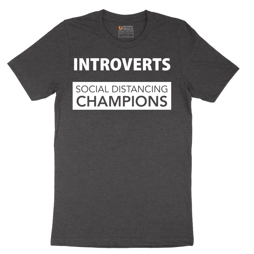 Introverts_Social Distancing Champions - Mens T-Shirt - Sizes S - 6XL