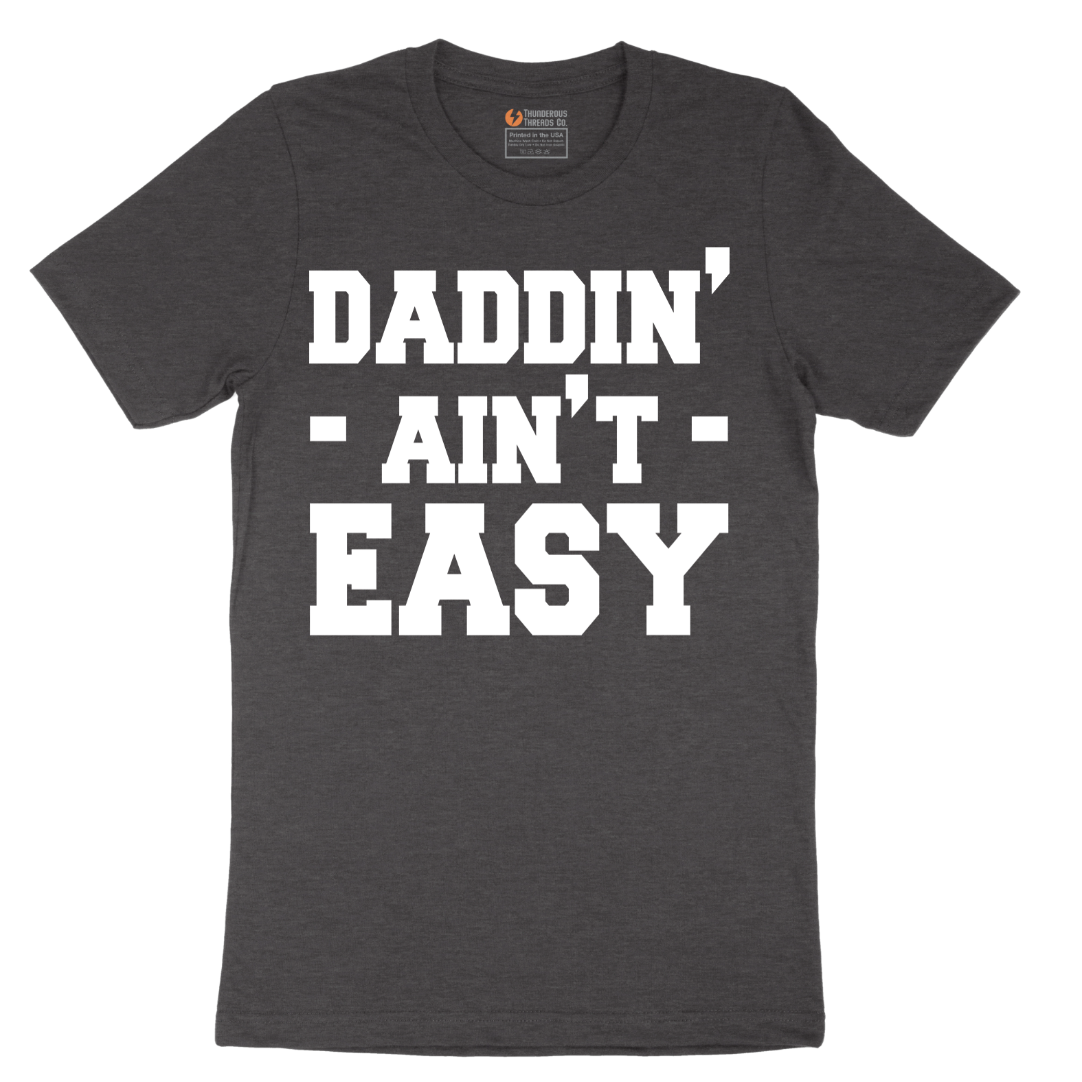 Daddin Ain't Easy - Mens T-Shirt - Sizes S - 6XL
