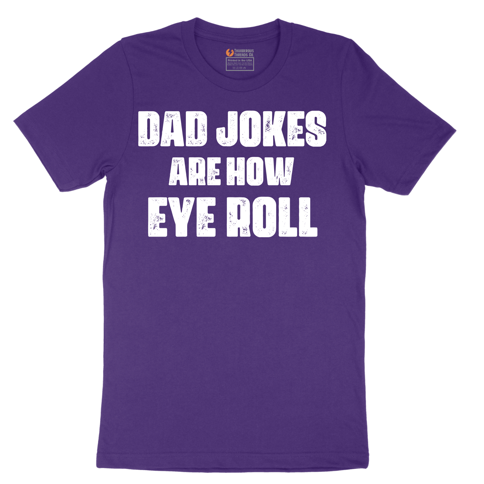 Dad Jokes are How Eye Roll - Mens T-Shirt - Sizes S - 6XL