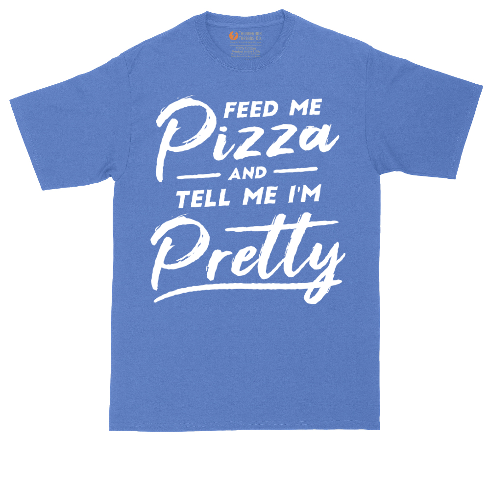 Feed Me Pizza and Tell Me I'm Pretty | Mens Tall T-Shirt