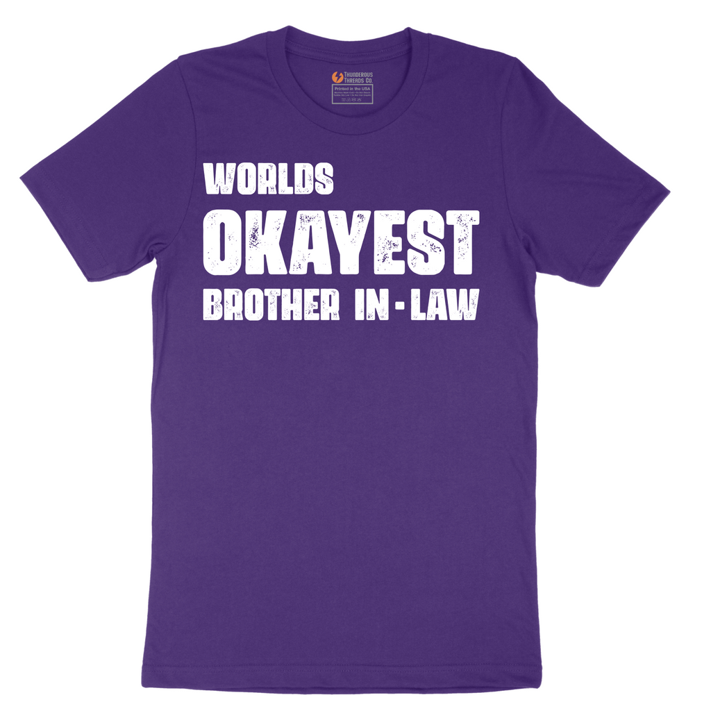 Worlds Okayest Brother in Law - Mens T-Shirt - Sizes S - 6XL