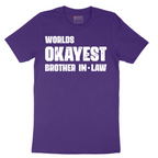 Worlds Okayest Brother in Law - Mens T-Shirt - Sizes S - 6XL