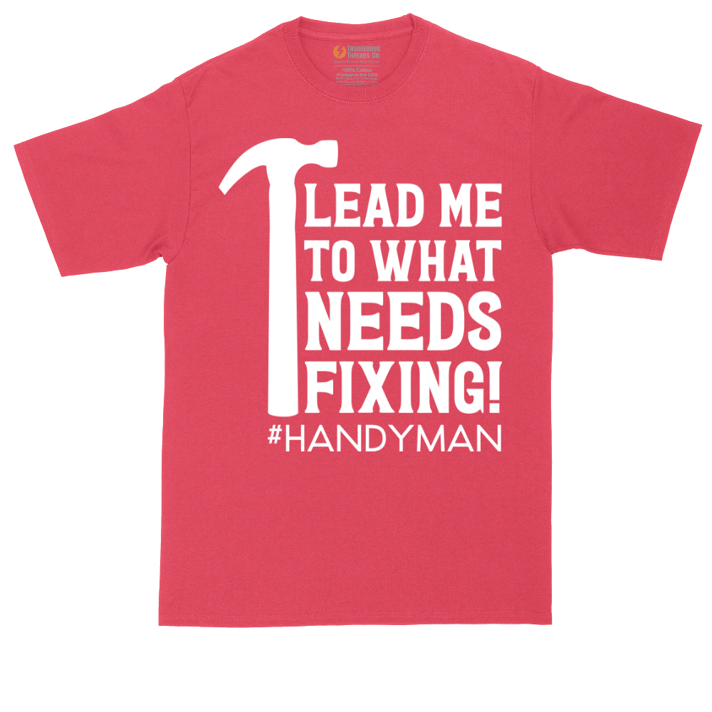 Lead Me to What Needs Fixing | Mens Tall T-Shirt