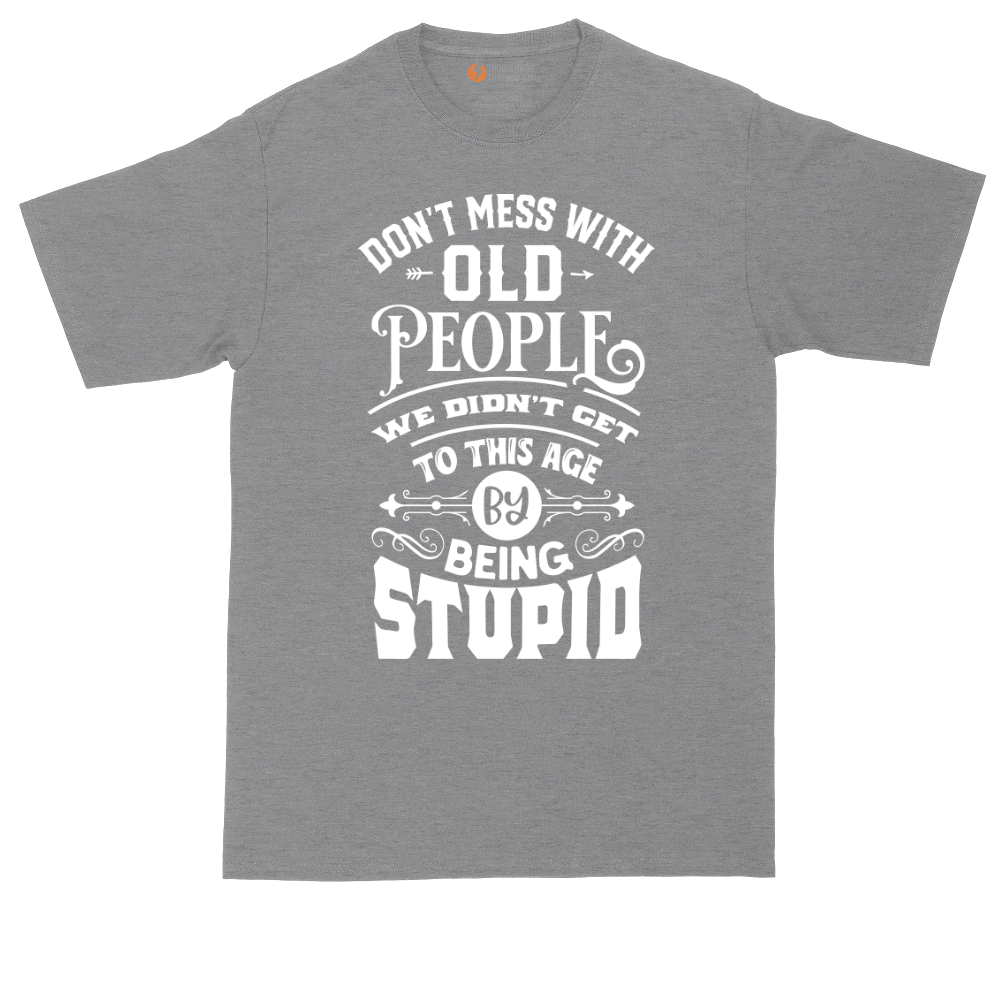 Don't Mess with Old People | Mens Tall T-Shirt