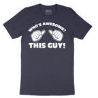 Whos Awesome - This Guy - Mens T-Shirt - Sizes S - 6XL