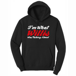 I'm What Willis Was Talking About - Mens Hooded Sweatshirt - Sizes S - 4XL