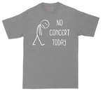 No Concert Today | Mens Tall T-Shirt