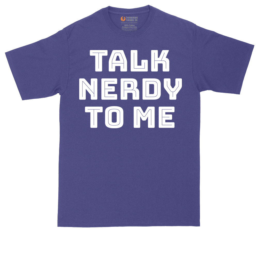 Talk Nerdy to Me | Mens Tall T-Shirt