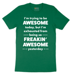 I'm Trying to Be Awesome - Mens T-Shirt - Sizes S - 6XL