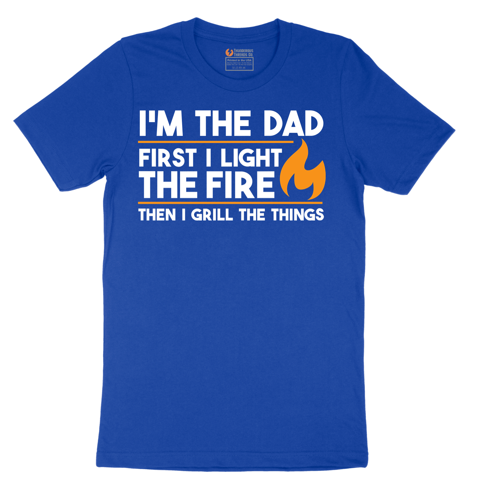 I'm The Dad First I Light the Fire - Mens T-Shirt - Sizes S - 6XL