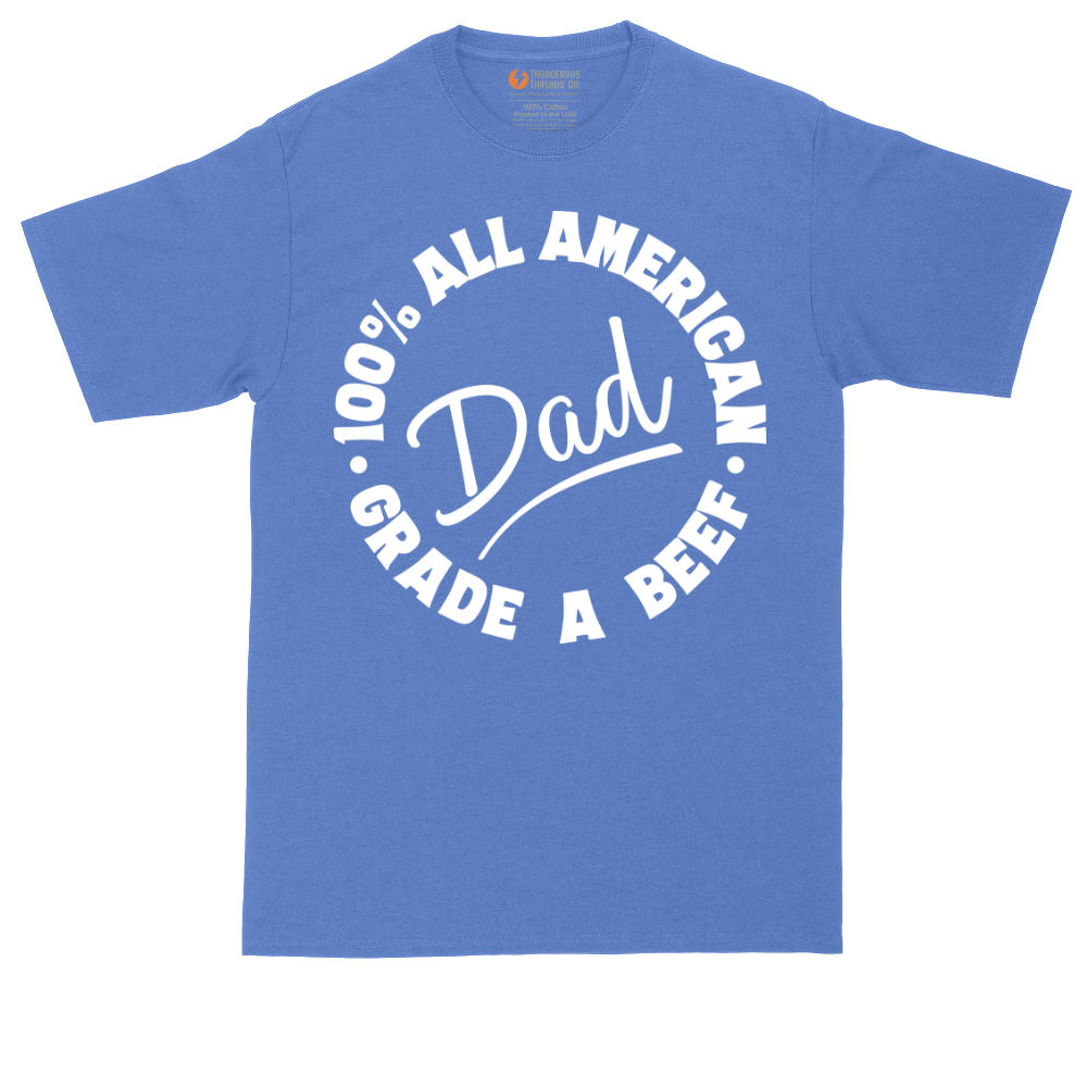 Dad 100% All American Grade A Beef | Mens Tall T-Shirt